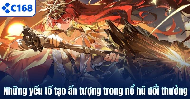 Nổ Hũ Đổi Thưởng – Siêu Phẩm Quay Hũ Tiền Về Như Lũ 2026 7 Những yếu tố tạo ấn tượng trong nổ hũ đổi thưởng